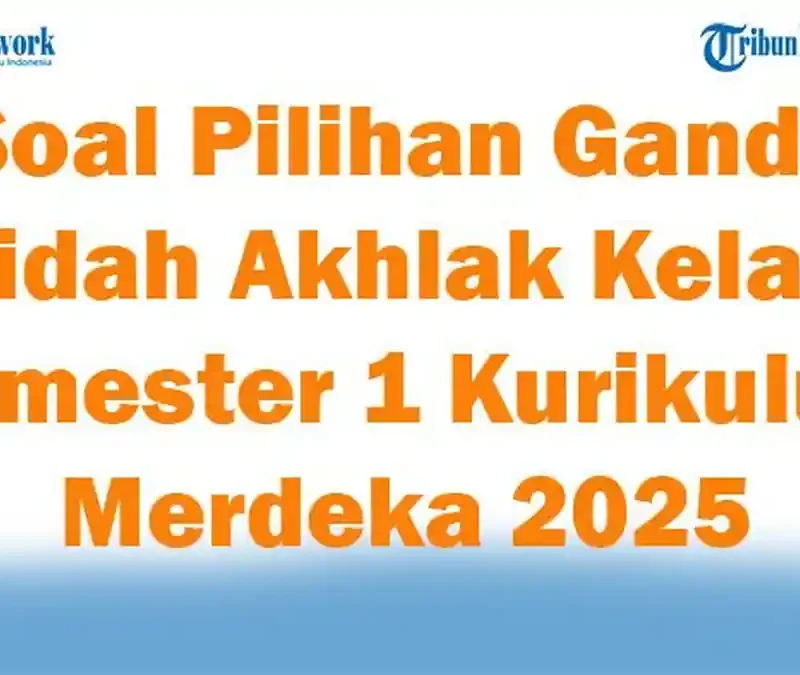 5 Rahasia Terbukti Kuasai Soal Akidah Akhlak Kelas 7 Semester 1 di 2026
