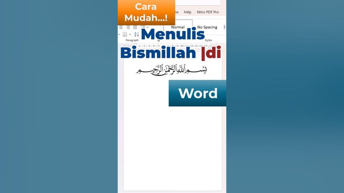5 Cara Menulis Bismillah di Word 2026, Ternyata Selama Ini Banyak yang Salah!
